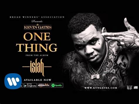 kevin gates one thing|kevin gates one thing song.